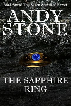 The Sapphire Ring - Book Six of the Seven Stones of Power - Stone, Andy