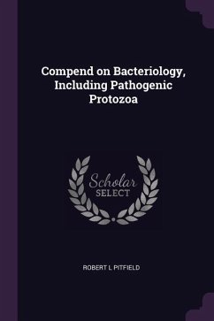 Compend on Bacteriology, Including Pathogenic Protozoa
