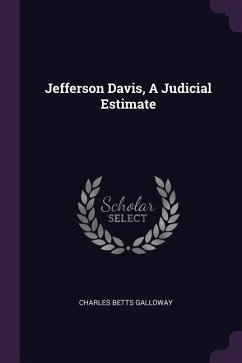 Jefferson Davis, A Judicial Estimate