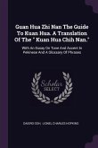 Guan Hua Zhi Nan The Guide To Kuan Hua. A Translation Of The &quote; Kuan Hua Chih Nan.&quote;