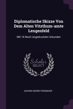 Diplomatische Skizze Von Dem Alten Vitzthum-amte Lengenfeld