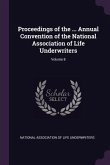 Proceedings of the ... Annual Convention of the National Association of Life Underwriters; Volume 8
