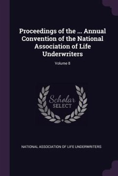 Cover Proceedings of the ... Annual Convention of the National Association of Life Underwriters; Volume 8