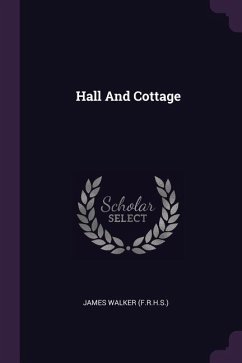 Hall And Cottage - (F R H S, James Walker