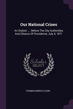 Our National Crises - Clark, Thomas March
