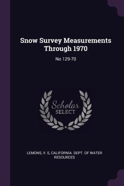 Snow Survey Measurements Through 1970 Snow Survey Measurements Through 1970