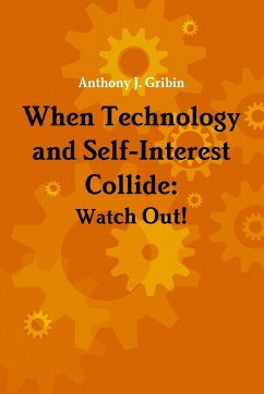 When Technology and Self-Interest Collide - Gribin, Anthony