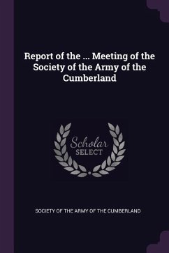 Report of the ... Meeting of the Society of the Army of the Cumberland