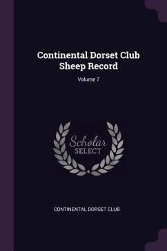 Continental Dorset Club Sheep Record; Volume 7 - Club, Continental Dorset