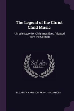 The Legend of the Christ Child Music