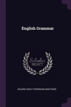 English Grammar - Maetzner, Eduard Adolf Ferdinand