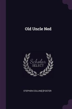 Old Uncle Ned - [Foster, Stephen Collins]