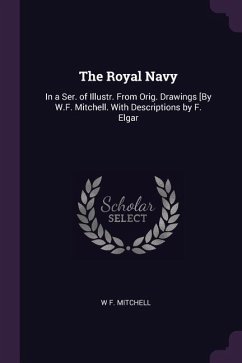 The Royal Navy - Mitchell, W F