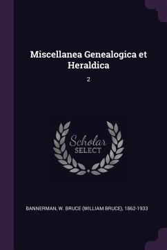 Miscellanea Genealogica et Heraldica - Bannerman, W Bruce