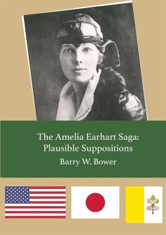 The Amelia Earhart Saga - Bower, Barry W.