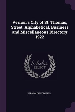 Vernon's City of St. Thomas, Street, Alphabetical, Business and Miscellaneous Directory 1922