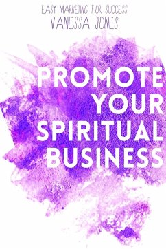 Promote Your Spiritual Business - Jones, Vanessa
