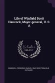 Life of Winfield Scott Hancock, Major-general, U. S. A