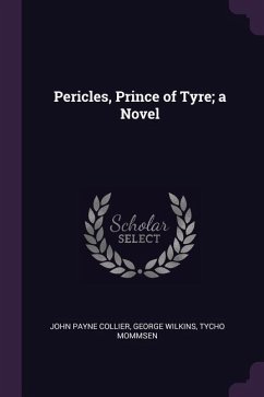 Pericles, Prince of Tyre; a Novel