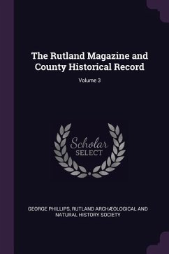 The Rutland Magazine and County Historical Record; Volume 3 - Phillips, George