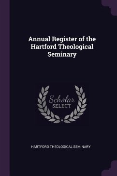 Annual Register of the Hartford Theological Seminary