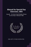 Manual for Special Day Exercises, 1904 Manual for Special Day Exercises, 1904