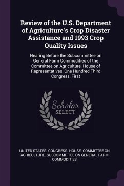 Review of the U.S. Department of Agriculture's Crop Disaster Assistance and 1993 Crop Quality Issues