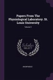 Papers From The Physiological Laboratory. St. Louis University; Volume 2