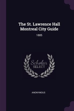 The St. Lawrence Hall Montreal City Guide