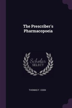 The Prescriber's Pharmacopoeia - Cook, Thomas F