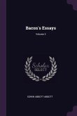 Bacon's Essays; Volume 2