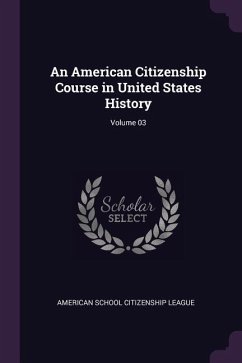 An American Citizenship Course in United States History; Volume 03