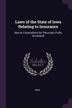 Laws of the State of Iowa Relating to Insurance