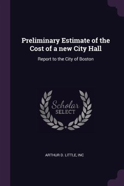 Preliminary Estimate of the Cost of a new City Hall - Arthur D Little, Inc