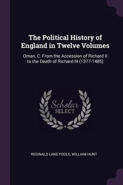 The Political History of England in Twelve Volumes