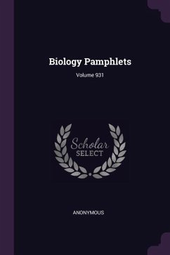 Biology Pamphlets; Volume 931 - Anonymous
