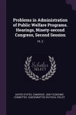 Problems in Administration of Public Welfare Programs. Hearings, Ninety-second Congress, Second Session