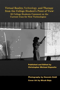 Virtual Reality, Technology, and Therapy from the College Student's Point of View - Esposito, Christopher Michael