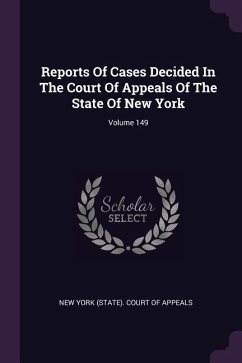 Reports Of Cases Decided In The Court Of Appeals Of The State Of New York; Volume 149