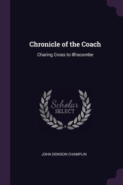Chronicle of the Coach - Champlin, John Denison