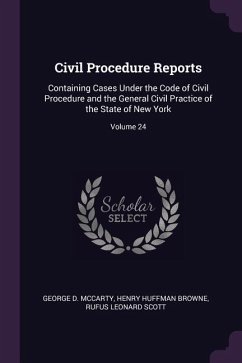 Civil Procedure Reports - McCarty, George D; Browne, Henry Huffman; Scott, Rufus Leonard