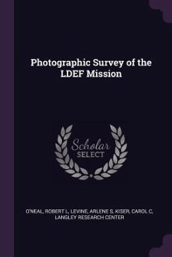 Photographic Survey of the LDEF Mission - O'Neal, Robert L; Levine, Arlene S; Kiser, Carol C