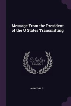 Message From the President of the U States Transmitting - Anonymous