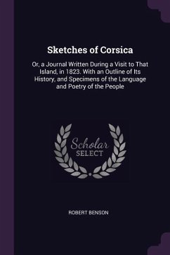 Sketches of Corsica - Benson, Robert