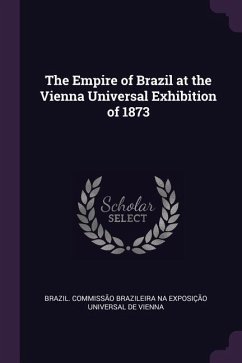 The Empire of Brazil at the Vienna Universal Exhibition of 1873