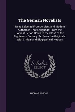 The German Novelists - Roscoe, Thomas