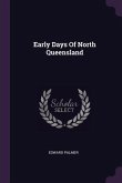 Early Days Of North Queensland