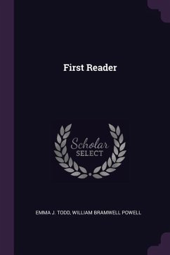 First Reader - Todd, Emma J; Powell, William Bramwell