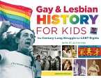 Gay & Lesbian History for Kids (eBook, ePUB)