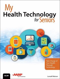 My Health Technology for Seniors (eBook, ePUB) - Watson, Lonzell